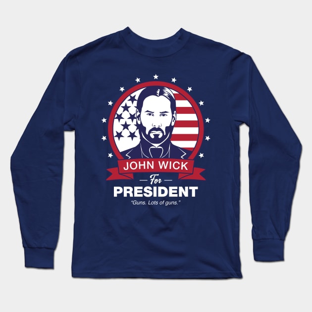 John Wick For President Long Sleeve T-Shirt by Three Meat Curry